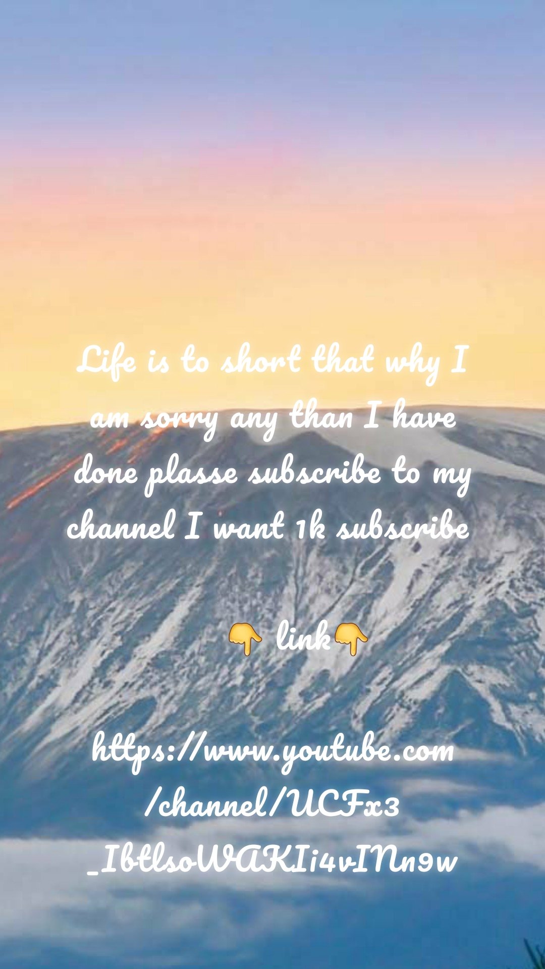 Life is to short that why I am sorry any than I have done plasse subscribe to my channel I want 1k subscribe 

     👇 link👇

https://www.youtube.com/channel/UCFx3_IbtlsoWAKIi4vINn9w